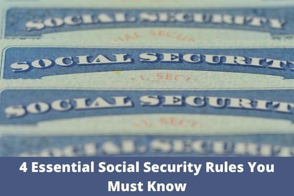 4 Essential Social Security Rules You Must Know
