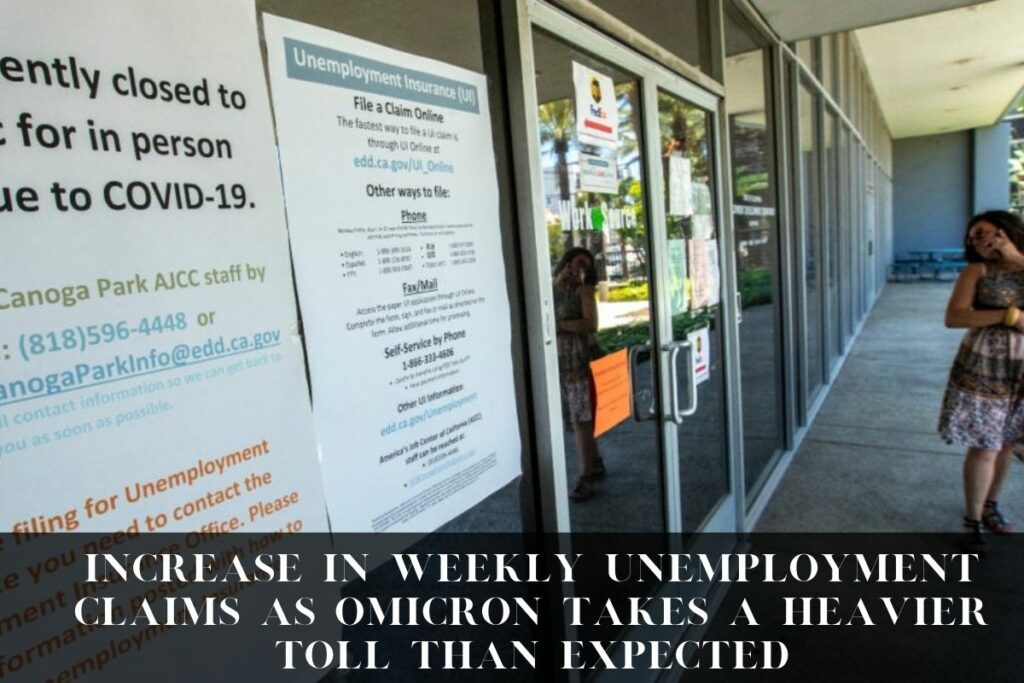 Increase in Weekly Unemployment Claims as Omicron Takes a Heavier Toll Than Expected