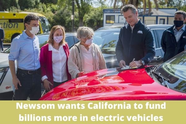 Newsom wants California to fund billions more in electric vehicles