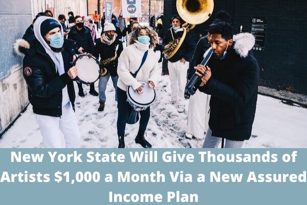 New York State Will Give Thousands of Artists $1,000 a Month Via a New Assured Income Plan