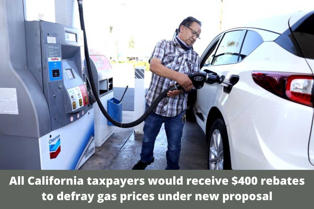 All California taxpayers would receive $400 rebates to defray gas prices under new proposal