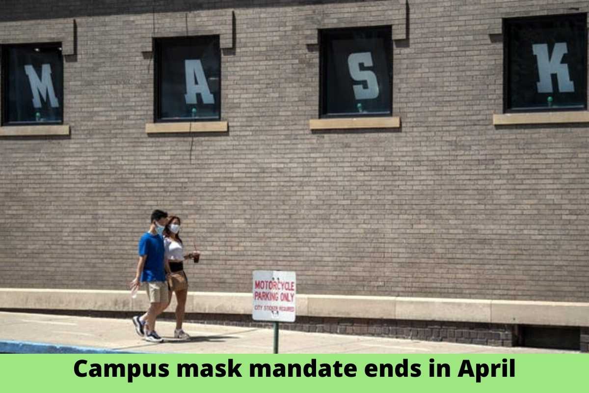 Campus mask mandate ends in April