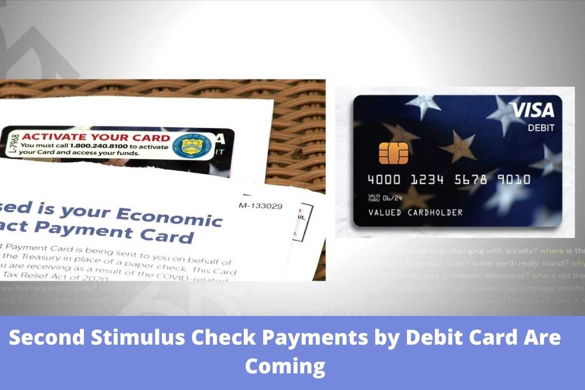 Second Stimulus Check Payments by Debit Card Are Coming