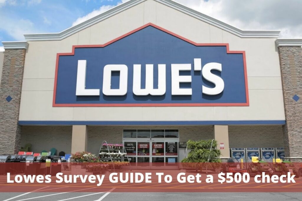Lowes Survey GUIDE To Get a $500 check