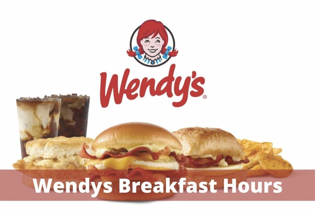 Wendys Breakfast Hours