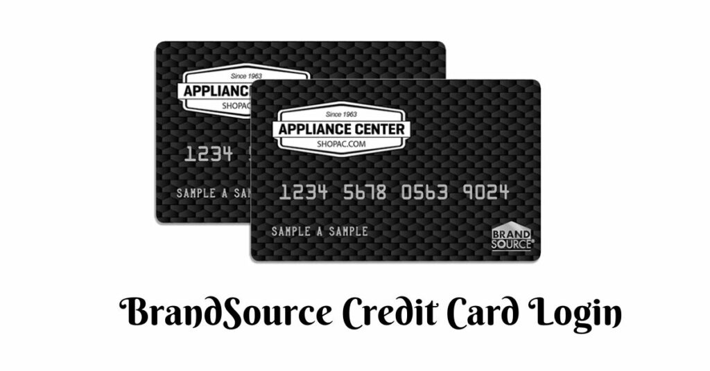 BrandSource Credit Card Login