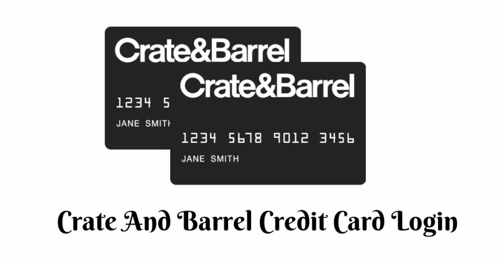 Crate And Barrel Credit Card Login
