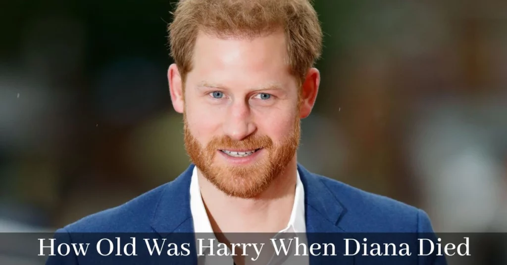 How Old Was Harry When Diana Died