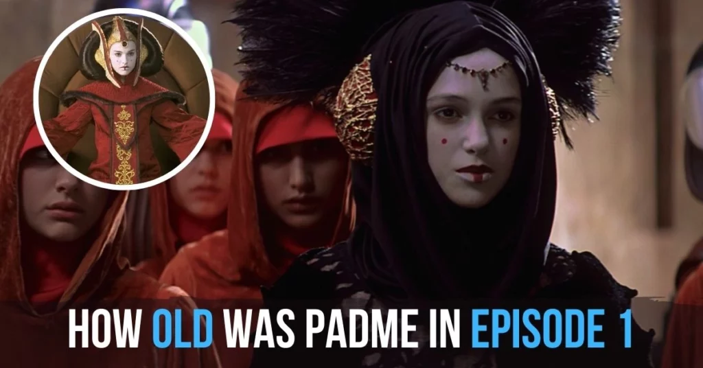 How Old Was Padmé In Episode 1