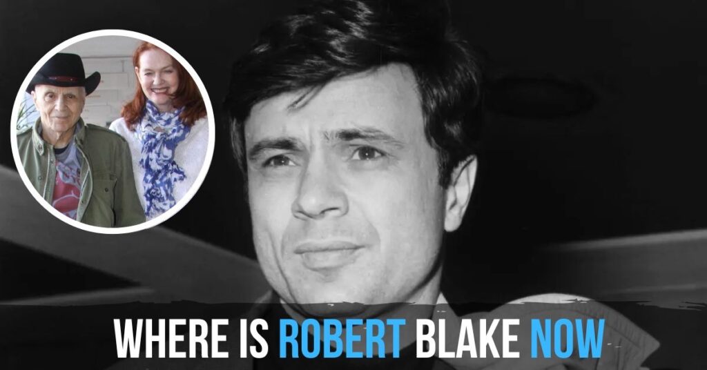 Where Is Robert Blake Now
