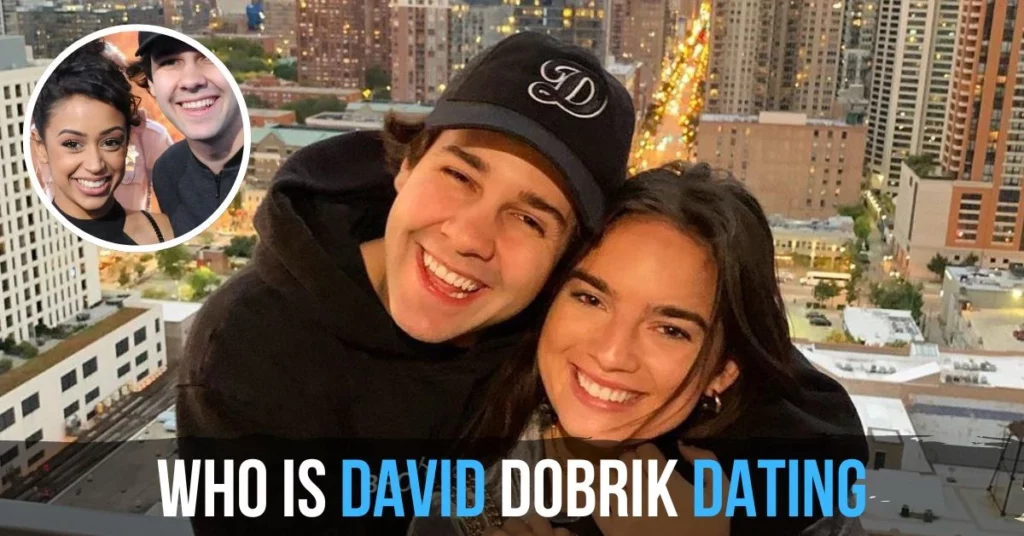 Who Is David Dobrik Dating
