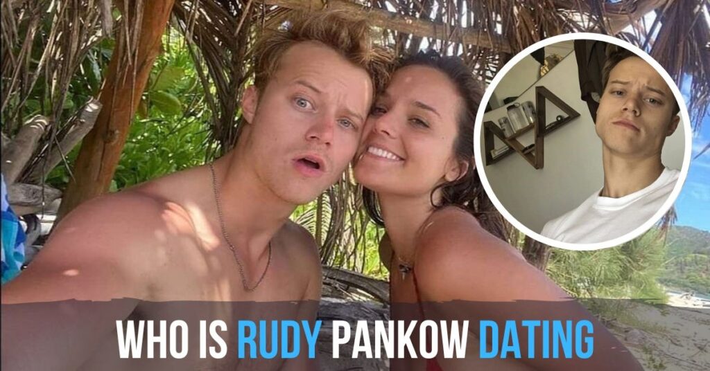Who Is Rudy Pankow Dating Now