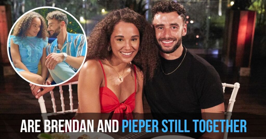 Are Brendan And Pieper Still Together