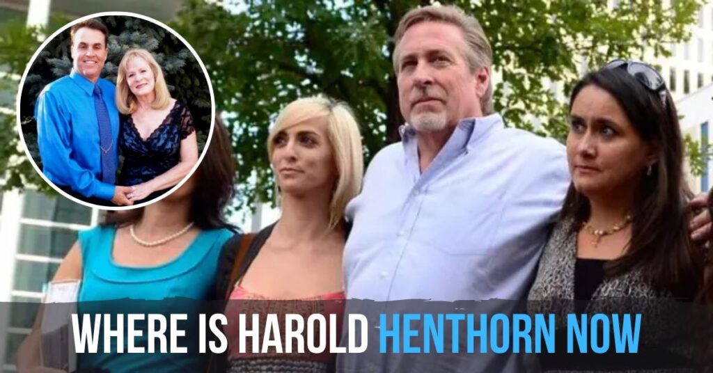 Where Is Harold Henthorn Now