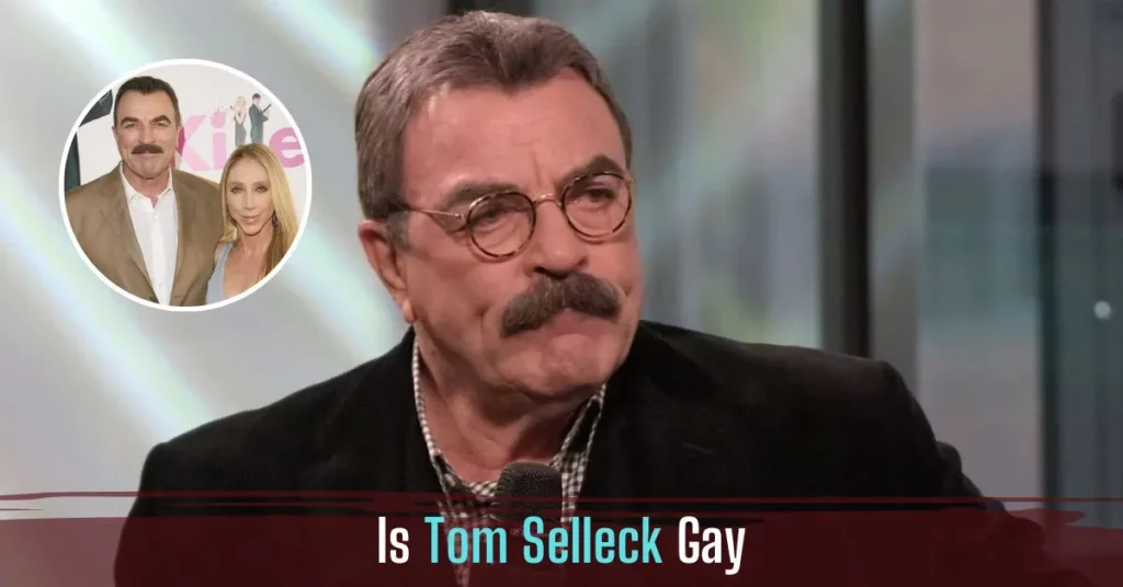 Is Tom Selleck Gay
