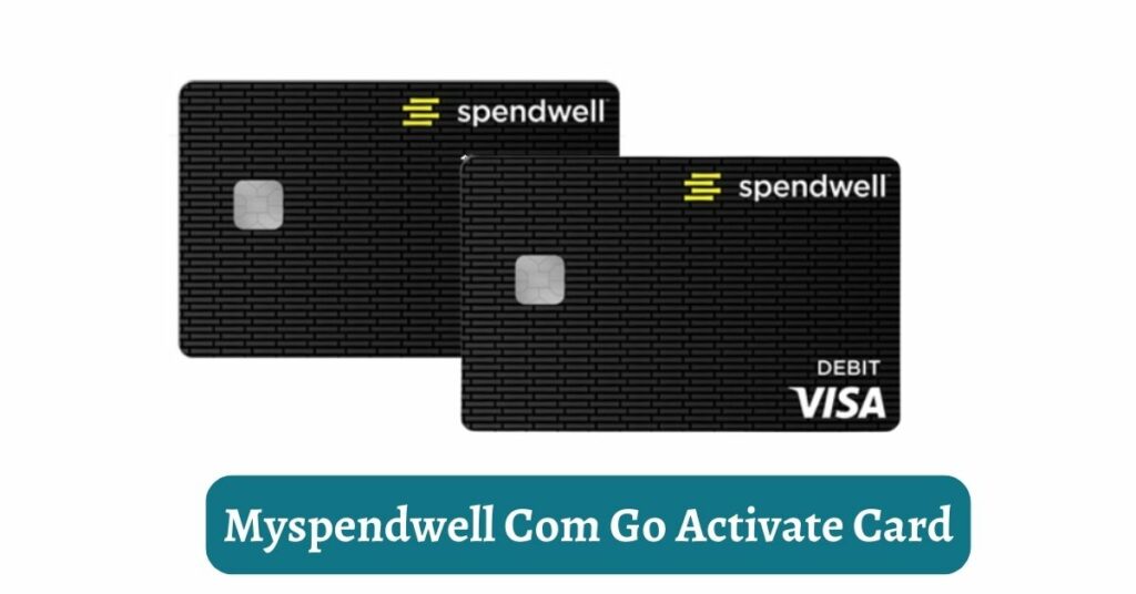 Myspendwell Com Go Activate Card
