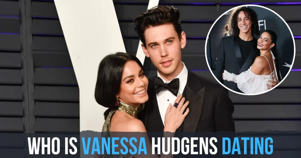 Who Is Vanessa Hudgens Dating