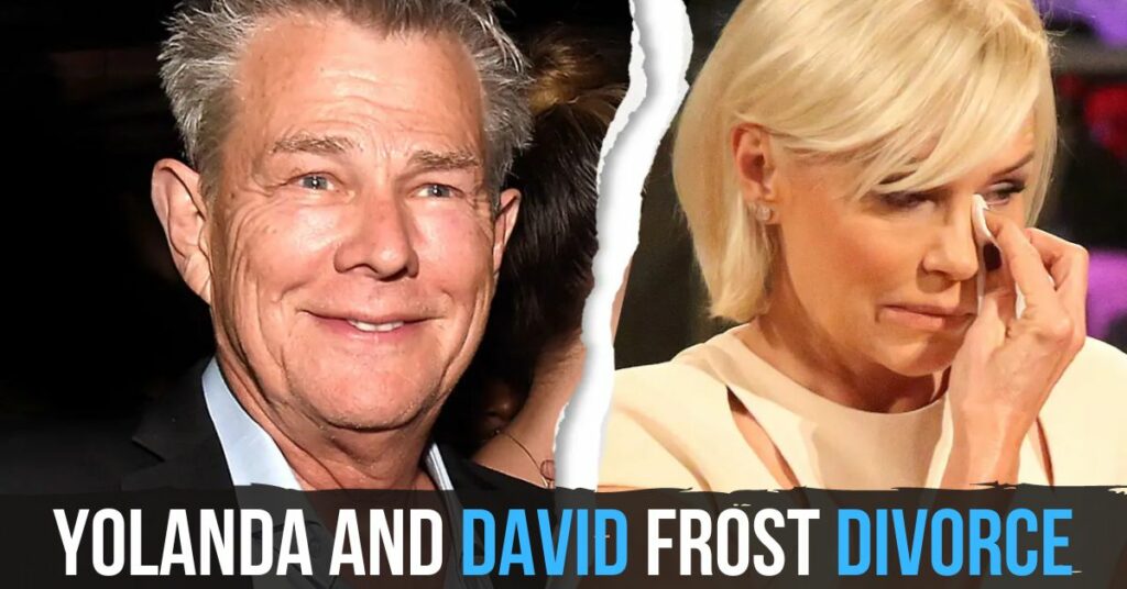 Yolanda And David Frost Divorce