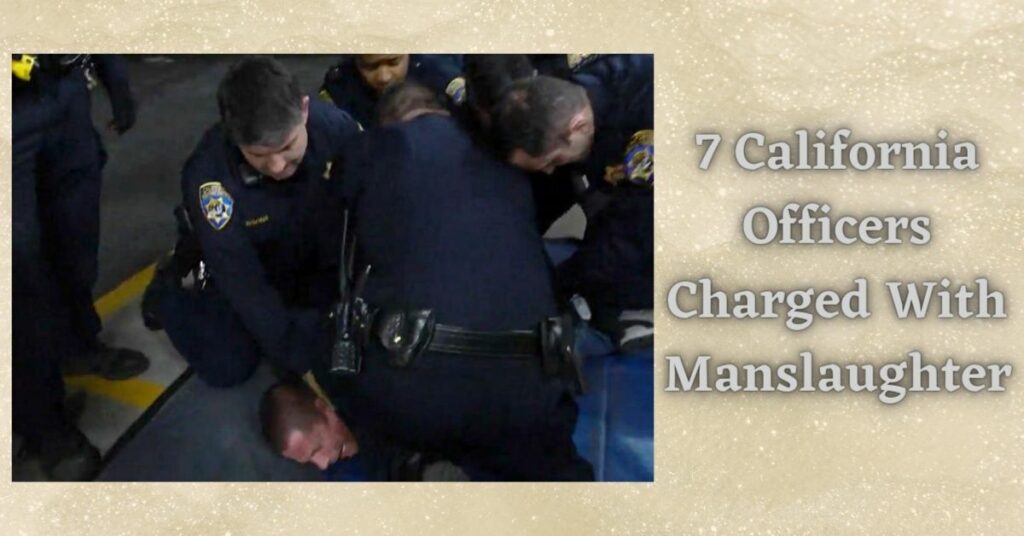 7 California Officers Charged With Manslaughter (2)