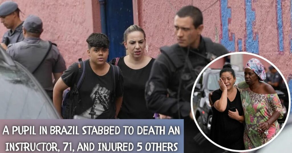 A Pupil in Brazil Stabbed to Death an Instructor, 71, and Injured 5 Others