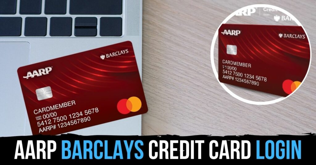 AARP Barclays Credit Card Login