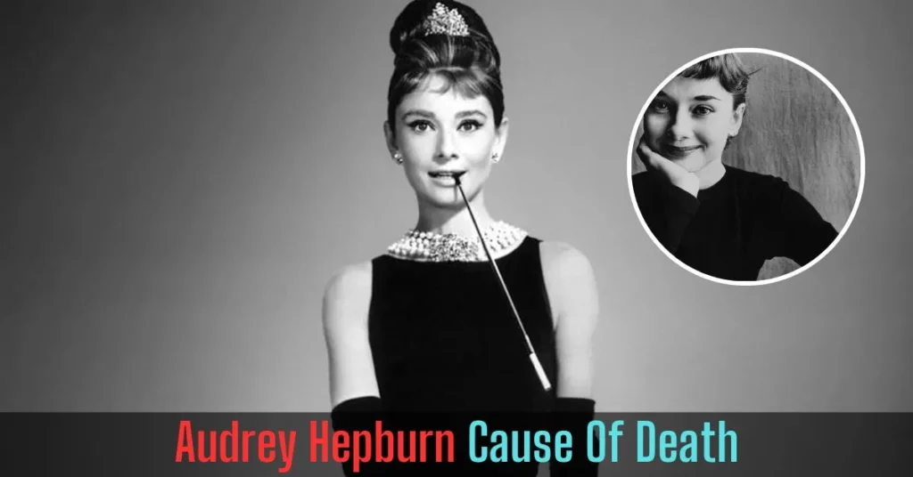 Audrey Hepburn Cause Of Death