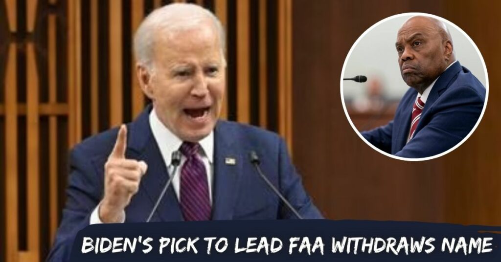 Biden's Pick to Lead Faa Withdraws Name (2)