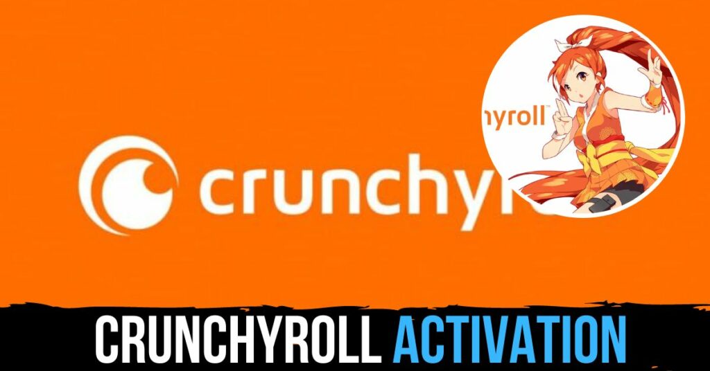 Crunchyroll Activation
