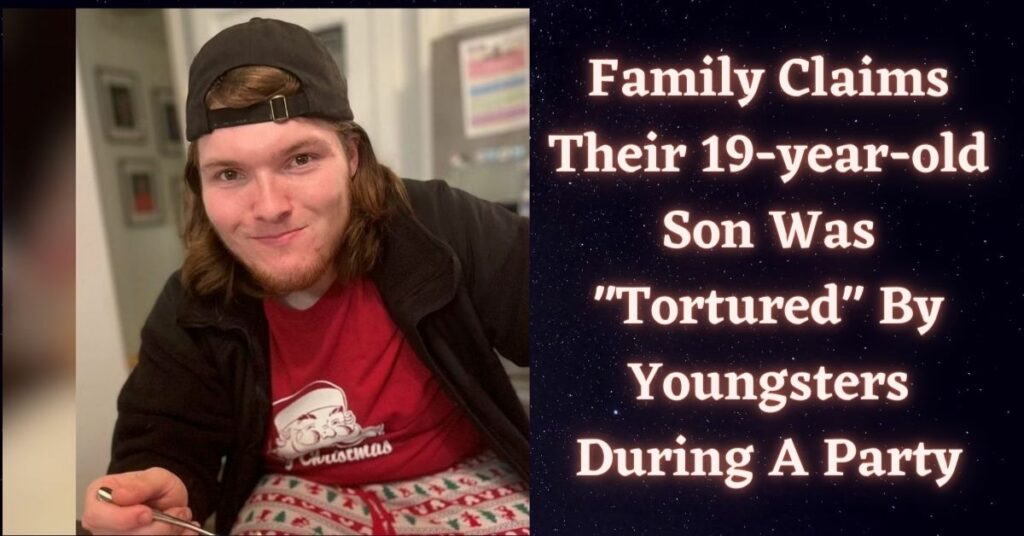 Family Claims Their 19-year-old Son Was Tortured By Youngsters During A Party (1)
