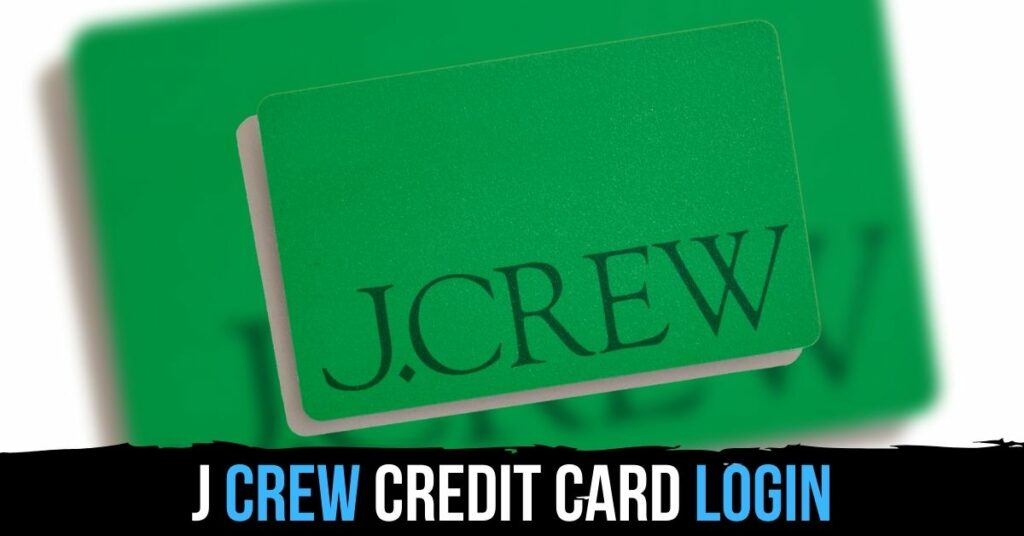 J Crew Credit Card Login