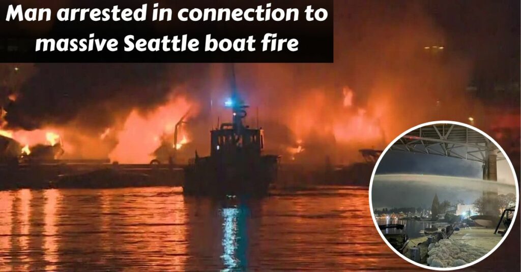 Man arrested in connection to massive Seattle boat fire
