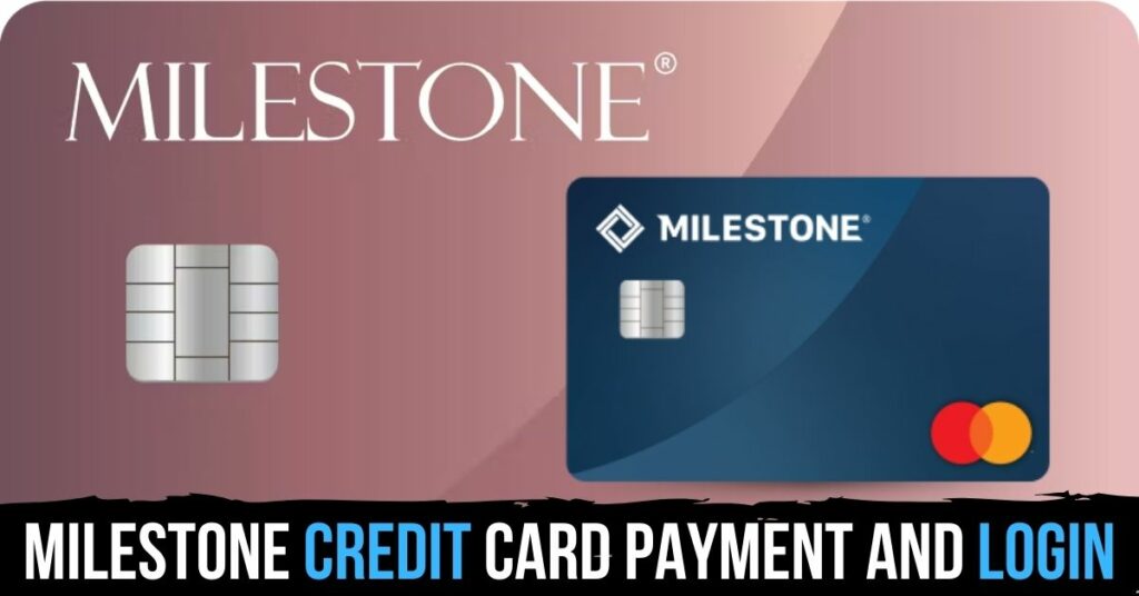 Milestone Credit Card Payment And Login