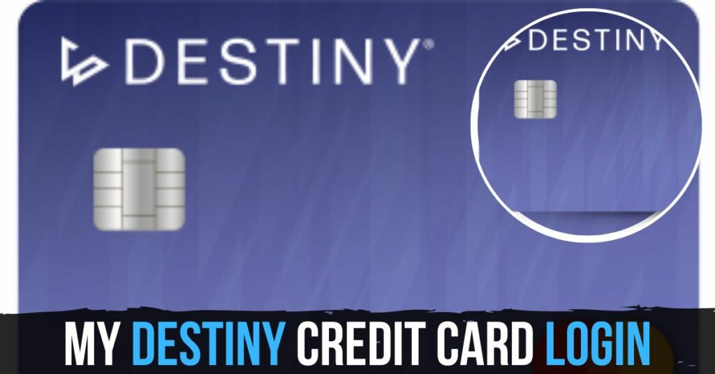 My Destiny Credit Card Login