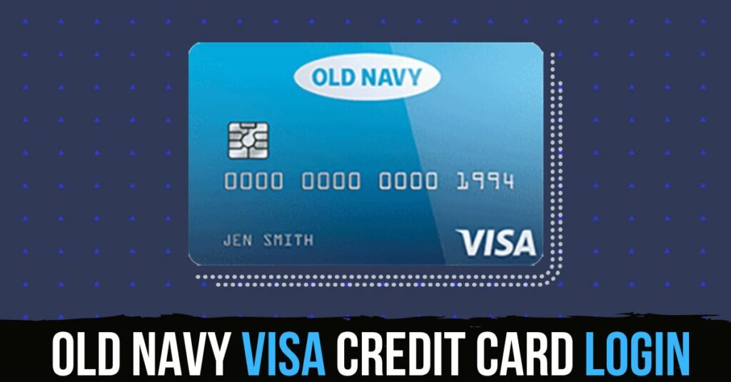 Old Navy Visa Credit Card Login