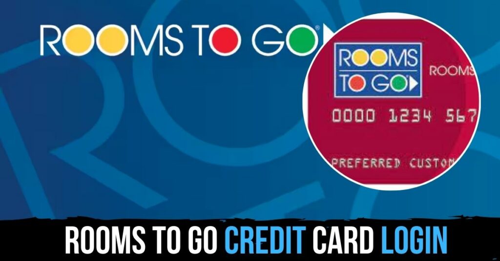 Rooms To Go Credit Card Login