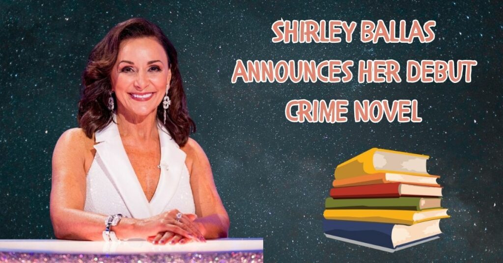 Shirley Ballas announces her Debut Crime Novel