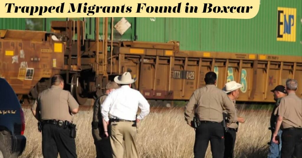 Trapped Migrants Found in Boxcar