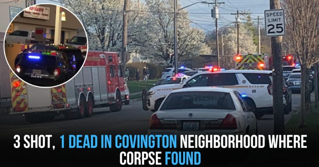 1 Dead in Covington Neighborhood Where Corpse Found