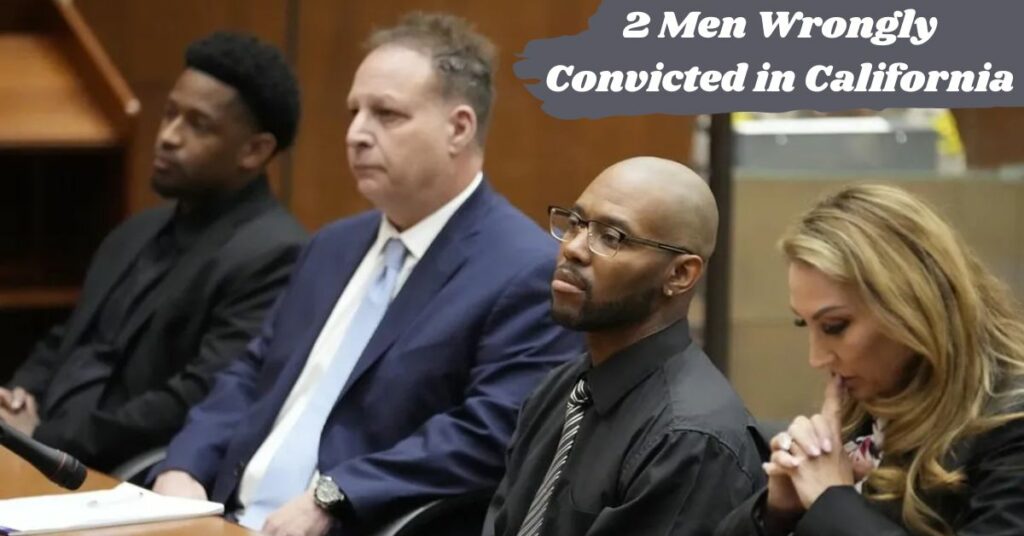 2 Men Wrongly Convicted in California