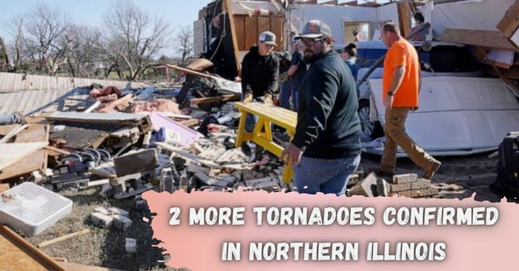 2 More Tornadoes Confirmed in Northern Illinois