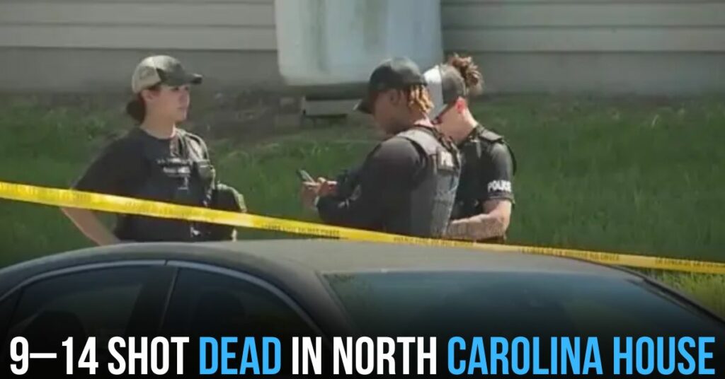 9–14 Shot Dead in North Carolina House