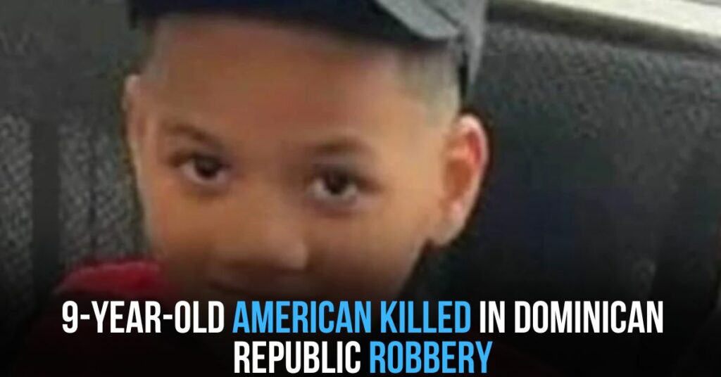 9-year-old American Killed in Dominican Republic Robbery