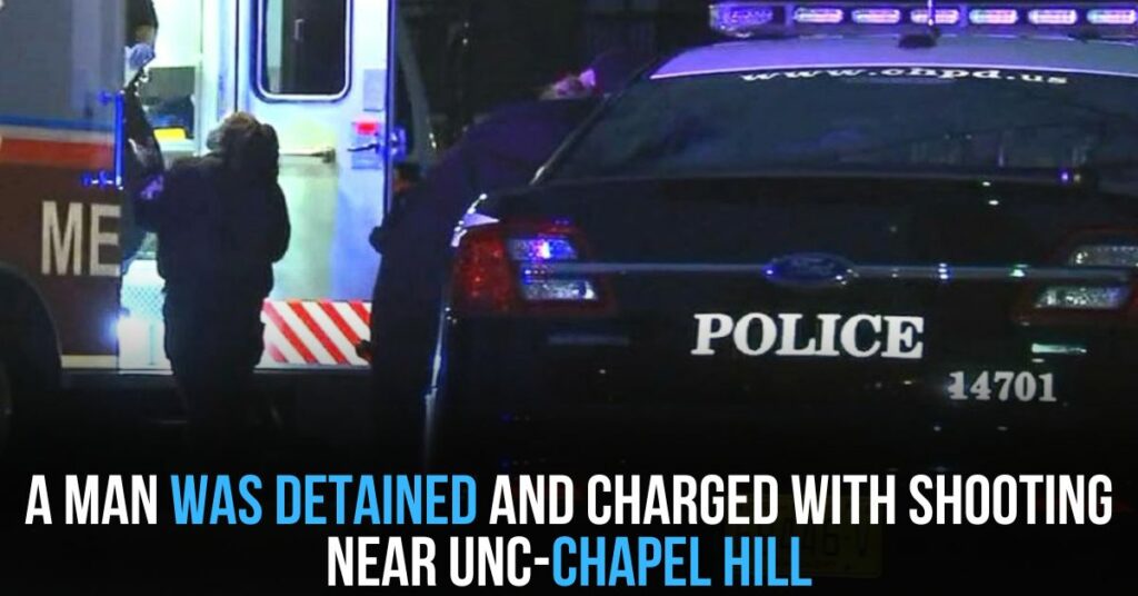 A Man Was Detained and Charged With Shooting Near UNC-chapel Hill