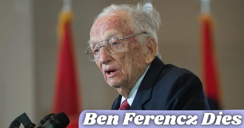 Ben Ferencz Dies