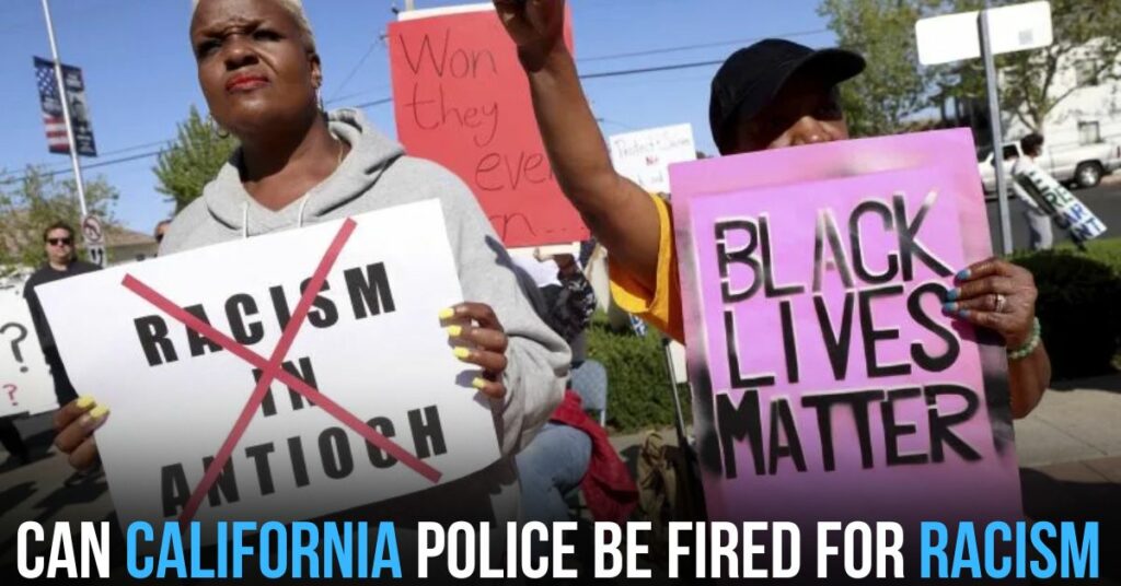 Can California Police Be Fired for Racism