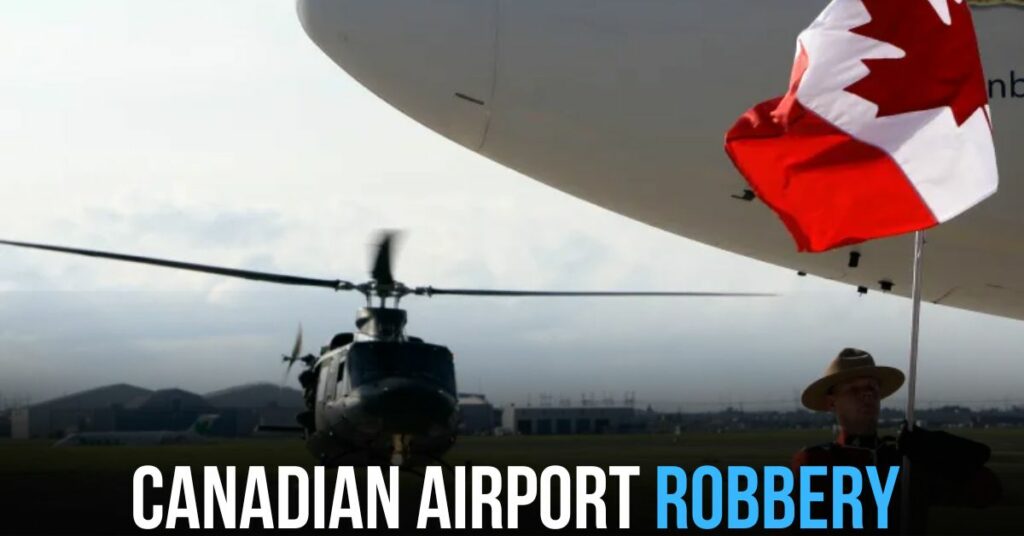 Canadian Airport Robbery