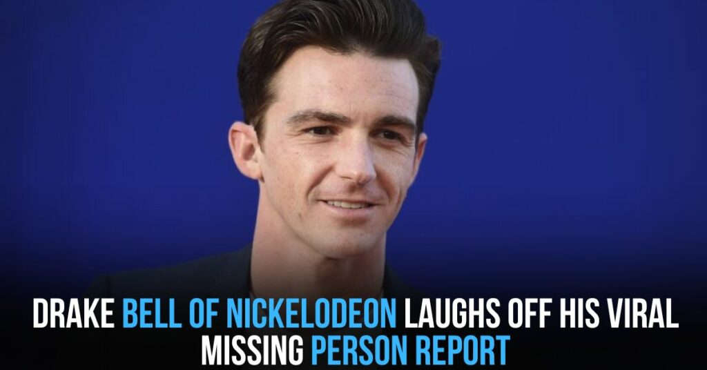 Drake Bell of Nickelodeon Laughs Off His Viral Missing Person Report