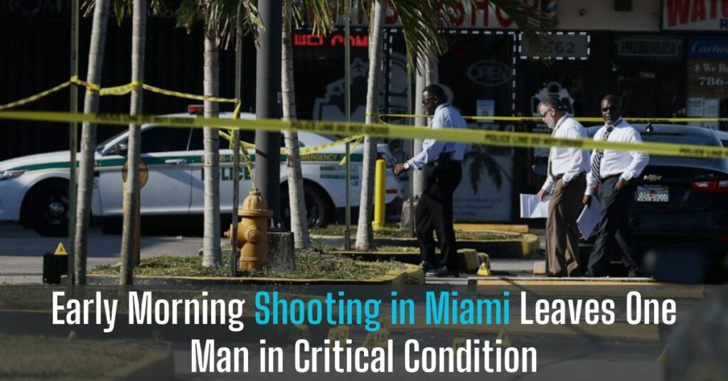 Early Morning Shooting in Miami Leaves One Man in Critical Condition