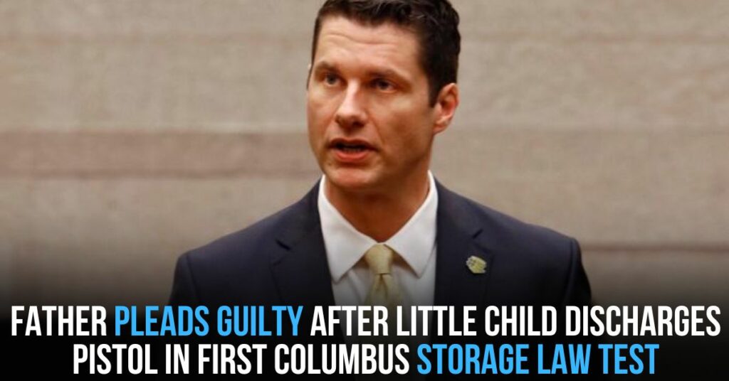 Father Pleads Guilty After Little Child Discharges Pistol in First Columbus Storage Law Test