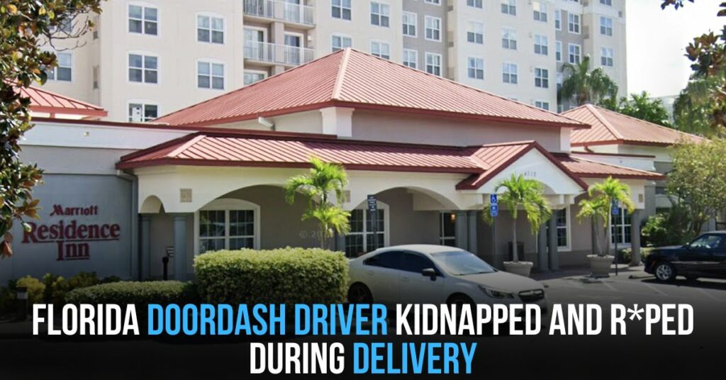 Florida DoorDash Driver Kidnapped and R*ped During Delivery